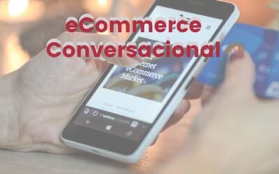 Qué es y cómo se realiza el eCommerce conversacional